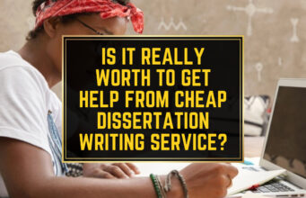 Is It Really Worth to Get Help From Cheap Dissertation Writing Service? Is It Really Worth to Get Help From Cheap Dissertation Writing Service