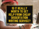Is It Really Worth to Get Help From Cheap Dissertation Writing Service? Is It Really Worth to Get Help From Cheap Dissertation Writing Service
