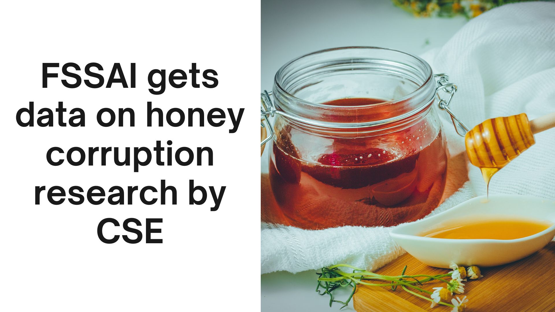 FSSAI gets data on honey corruption research by CSE