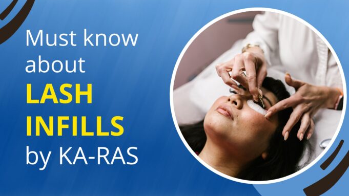 Must know about lash infills by KA-RAS
