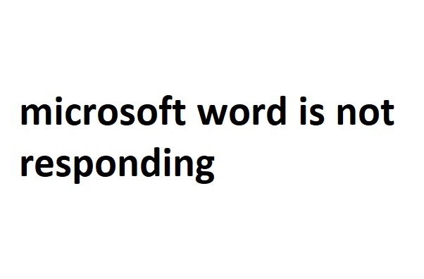 Microsoft word is not responding, fix here