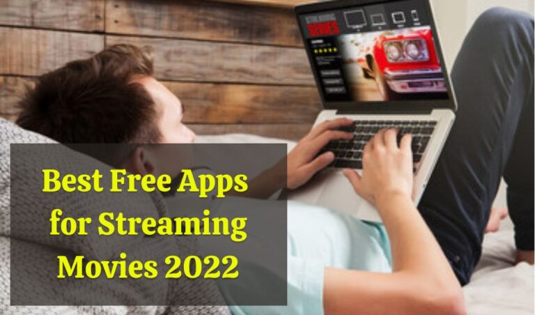 10 Best Free Apps for Streaming Movies in 2022