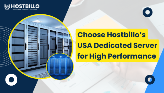 Choose Hostbillo’s USA Dedicated Server for High-Performance