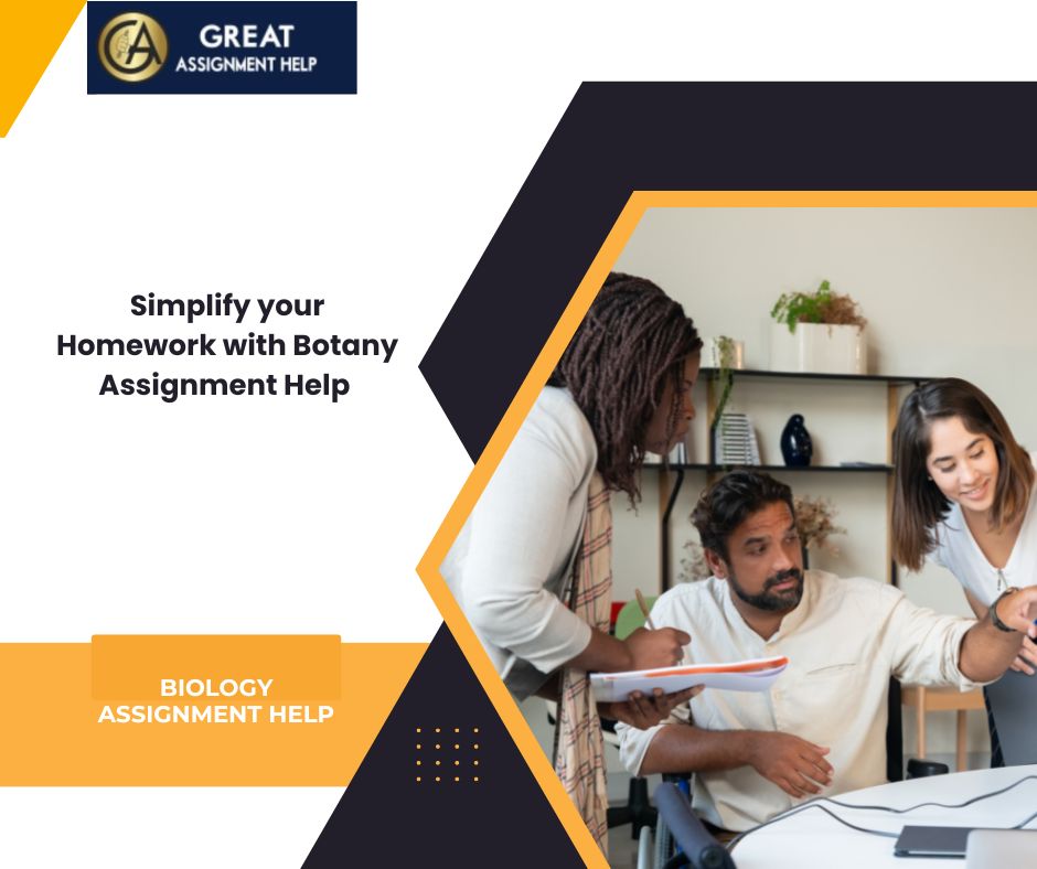 Simplify your Homework with Botany Assignment Help  