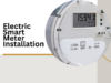 Electric Smart Meter Installation: A Step-by-Step Guide Smart Meter Installation