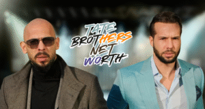 Tate Brothers Net Worth: How Andrew and Tristan Built Their Wealth Tate Brothers Net Worth