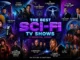 Best Sci-Fi TV Shows to Watch: 15 Essential Series for Every Kind of Fan Best Sci Fi TV Shows