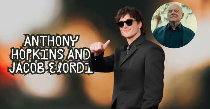 Anthony Hopkins and Jacob Elordi Anthony Hopkins and Jacob Elordi